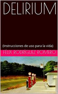 Baixar DELIRIUM: (Instrucciones de uso para la vida) (Spanish Edition) pdf, epub, eBook