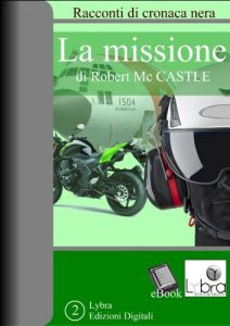Baixar La Missione (Racconti Noir Vol. 2) (Italian Edition) pdf, epub, eBook