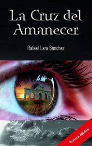Baixar La cruz del amanecer: Cuando Madrid se convierte en un campo de batalla (Spanish Edition) pdf, epub, eBook