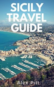 Baixar Sicily Travel Guide: Traveling, activities, sightseeing, food and wine (English Edition) pdf, epub, eBook