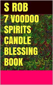 Baixar 7 VOODOO SPIRITS CANDLE BLESSING BOOK (English Edition) pdf, epub, eBook