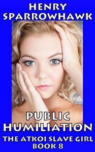 Baixar Public Humiliation (The Atkoi Slave Girl Book 8) (English Edition) pdf, epub, eBook