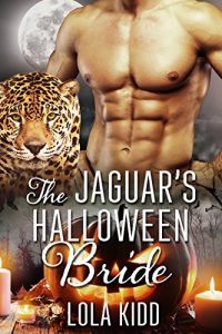 Baixar The Jaguar’s Halloween Bride (Holiday Mail Order Mates Book 5) (English Edition) pdf, epub, eBook