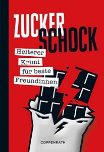 Baixar Zuckerschock: Heiterer Krimi (Heitere Krimis) (German Edition) pdf, epub, eBook