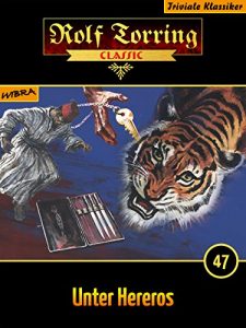 Baixar Rolf Torring 047: Unter Hereros pdf, epub, eBook