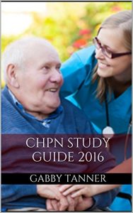 Baixar CHPN Study Guide 2016: Practice Questions for the Certified Hospice and Palliative Nurse Exam (CPHN Study Guide) (English Edition) pdf, epub, eBook