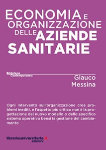 Baixar Economia e organizzazione delle aziende sanitarie (Biblioteca contemporanea) (Italian Edition) pdf, epub, eBook