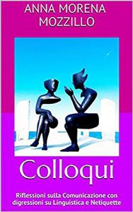 Baixar Colloqui. Riflessioni sulla Comunicazione con digressioni su Linguistica e Netiquette pdf, epub, eBook