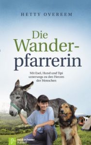 Baixar Die Wanderpfarrerin: Mit Esel, Hund und Tipi unterwegs zu den Herzen der Menschen (German Edition) pdf, epub, eBook