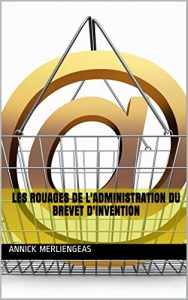Baixar LES ROUAGES DE L’ADMINISTRATION DU BREVET D’INVENTION (French Edition) pdf, epub, eBook