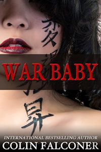 Baixar War Baby: an epic novel of love, friendship and forgiveness (English Edition) pdf, epub, eBook