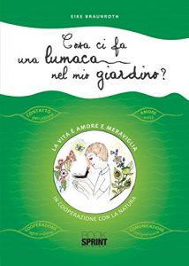 Baixar Cosa ci fa una lumaca nel mio giardino? pdf, epub, eBook