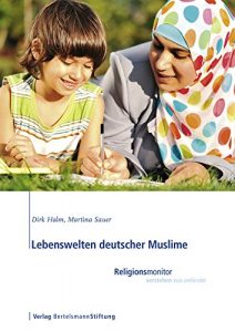 Baixar Lebenswelten deutscher Muslime: Religionsmonitor – verstehen was verbindet (German Edition) pdf, epub, eBook