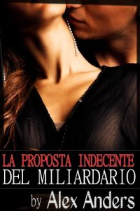 Baixar La Proposta Indecente del Miliardario (Un Racconto Erotico) (Italian Edition) pdf, epub, eBook