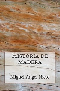 Baixar Historia de madera (Spanish Edition) pdf, epub, eBook