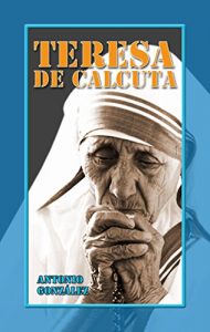 Baixar Teresa de Calcuta (Personajes e ideales) pdf, epub, eBook