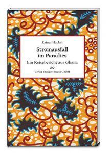 Baixar Stromausfall im Paradies: Ein Reisebericht aus Ghana (German Edition) pdf, epub, eBook