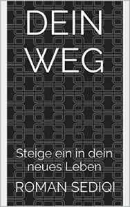 Baixar Dein Weg: Steige ein in dein neues Leben (German Edition) pdf, epub, eBook