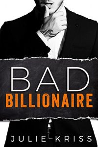 Baixar Bad Billionaire (Bad Billionaires Book 1) (English Edition) pdf, epub, eBook