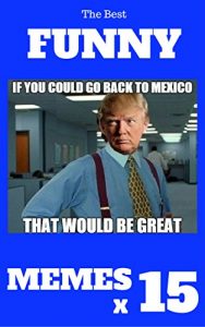 Baixar The Best FUNNY MEMES X 15: Best Memes Funny Comedy Jokes Hilarious Pictures Awesome Enjoy Craze Fails Memes On World (The Jokes) (English Edition) pdf, epub, eBook