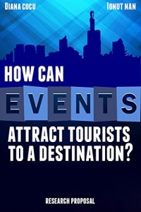 Baixar How Can Events Attract Tourists to a Destination?: A research proposal applied on Brasov, Romania (English Edition) pdf, epub, eBook