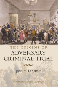 Baixar The Origins of Adversary Criminal Trial (Oxford Studies in Modern Legal History) pdf, epub, eBook