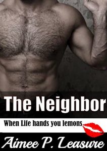 Baixar The Neighbor: When Life hands you lemons… (English Edition) pdf, epub, eBook