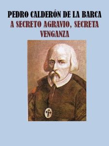 Baixar A SECRETO AGRAVIO, SECRETA VENGANZA – CALDERON DE LA BARCA (Spanish Edition) pdf, epub, eBook