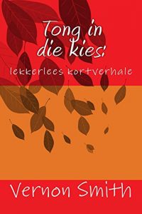 Baixar Tong in die kies: lekkerlees kortverhale (Afrikaans Edition) pdf, epub, eBook