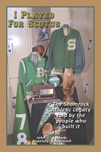Baixar I Played for Scotus Volume 1: The Shamrock Athletic Legacy as Told by the People Who Built It (English Edition) pdf, epub, eBook