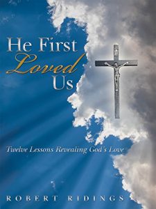 Baixar He First Loved Us: Twelve Lessons Revealing Gods Love (English Edition) pdf, epub, eBook