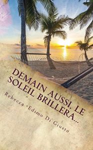 Baixar Demain aussi, le soleil brillera… (French Edition) pdf, epub, eBook