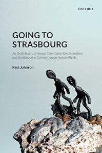 Baixar Going to Strasbourg: An Oral History of Sexual Orientation Discrimination and the European Convention on Human Rights pdf, epub, eBook