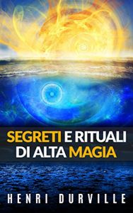 Baixar Segreti e Rituali di alta Magia pdf, epub, eBook