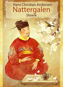 Baixar Nattergalen (Dansk Polsk udgave illustreret): Słowik (wydanie Duński Polski ilustrowane) (Danish Edition) pdf, epub, eBook