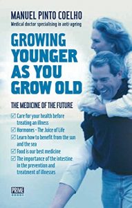 Baixar Growing Younger As You Grow Old: The Medicine of the Future (English Edition) pdf, epub, eBook