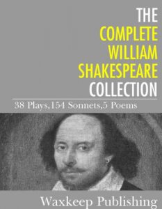 Baixar The Complete William Shakespeare Collection: 38 Plays, 154 Sonnets, 5 Poems (English Edition) pdf, epub, eBook