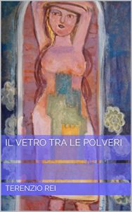 Baixar Il vetro tra le polveri (Italian Edition) pdf, epub, eBook