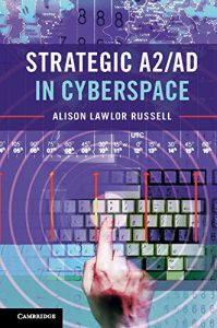 Baixar Strategic A2/AD in Cyberspace pdf, epub, eBook