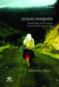 Baixar Lecturas emergentes: Volumen II: Subjetividad, poder y deseo en los movimientos sociales (Doctorado en ciencias sociales y humanas) (Spanish Edition) pdf, epub, eBook