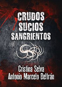 Baixar Crudos, Sucios, Sangrientos (Spanish Edition) pdf, epub, eBook
