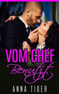 Baixar Erotik: Vom Chef benutzt (Erotischer Liebesroman, Liebe, Lust, Leidenschaft) (German Edition) pdf, epub, eBook