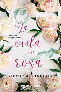 Baixar La vida en rosa pdf, epub, eBook