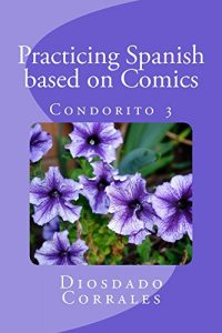 Baixar Practicing Spanish based on Comics (Spanish Edition) pdf, epub, eBook