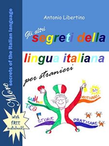 Baixar Gli altri segreti della lingua italiana per stranieri: More secrets of the Italian language (Italian Edition) pdf, epub, eBook