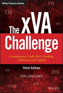 Baixar The xVA Challenge: Counterparty Credit Risk, Funding, Collateral, and Capital (The Wiley Finance Series) pdf, epub, eBook