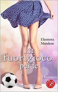 Baixar In fuorigioco per te (Love self) (Italian Edition) pdf, epub, eBook