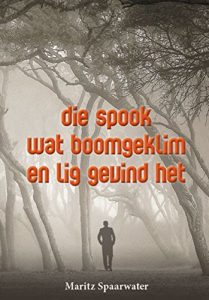 Baixar Die Spook wat boomgeklim en lig gevind het (Afrikaans Edition) pdf, epub, eBook