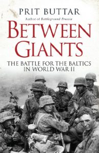 Baixar Between Giants: The Battle for the Baltics in World War II pdf, epub, eBook