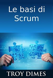 Baixar Le basi di Scrum (Italian Edition) pdf, epub, eBook